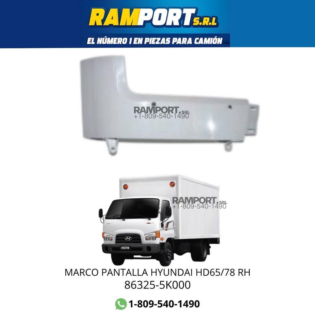 MARCO PANTALLA HYUNDAI HD65/78 RH